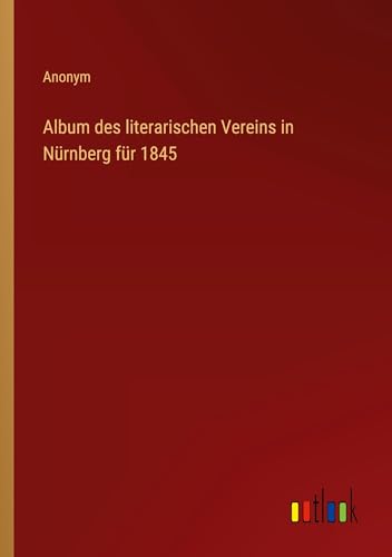 Album des literarischen Vereins in Nürnberg für 1845