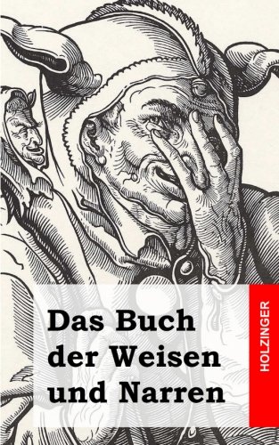 Das Buch der Weisen und Narren Das Buch der Weisen und Narren von CreateSpace Independent Publishing Platform