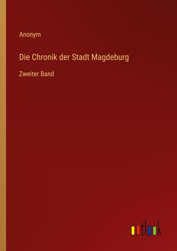 Die Chronik der Stadt Magdeburg von Outlook Verlag