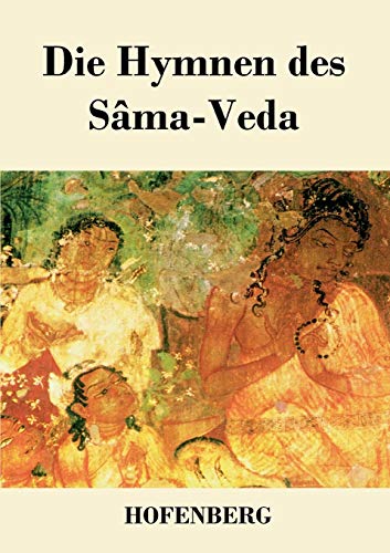 Die Hymnen des Sâma-Veda