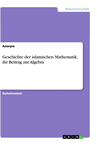 Geschichte der islamischen Mathematik, ihr Beitrag zur Algebra