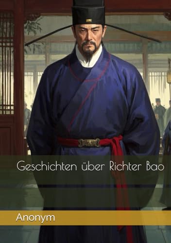 Geschichten über Richter Bao Geschichten über Richter Bao von Independently published