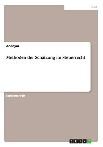 Methoden der Schätzung im Steuerrecht von Books on Demand