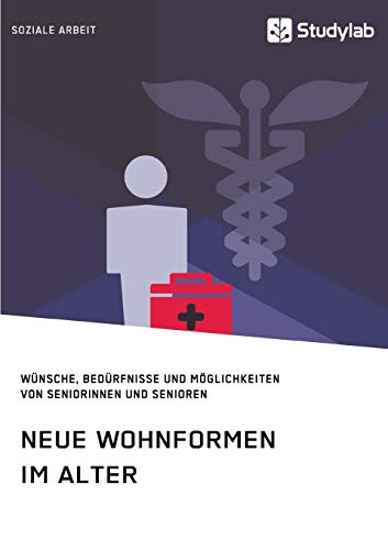 Neue Wohnformen im Alter. Wünsche, Bedürfnisse und Möglichkeiten von Seniorinnen und Senioren Neue Wohnformen im Alter. Wünsche, Bedürfnisse und Möglichkeiten von Seniorinnen und Senioren