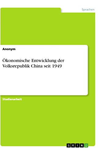 Ökonomische Entwicklung der Volksrepublik China seit 1949