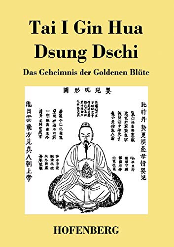 Tai I Gin Hua Dsung Dschi: Das Geheimnis der Goldenen Blüte