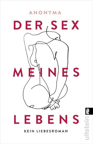 Der Sex meines Lebens: Kein Liebesroman | Die sexuelle Autobiografie einer Frau von Ullstein Taschenbuch Verlag