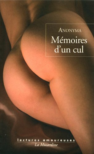 Mémoires d'un cul von LA MUSARDINE
