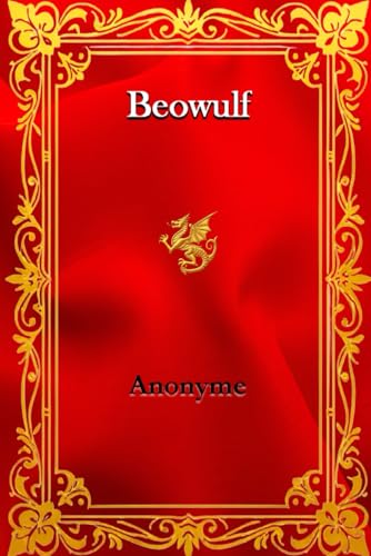 Beowulf: épopée anglo-saxonne Beowulf: épopée anglo-saxonne von Independently published