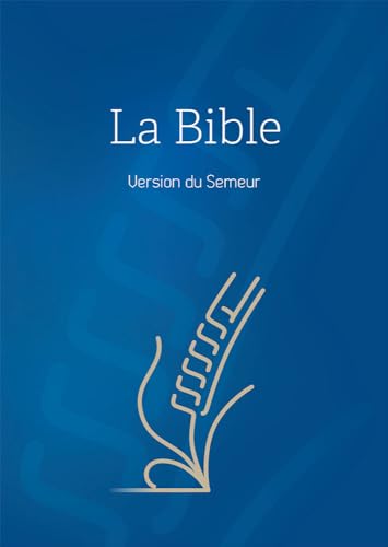 Bible, version Semeur, rigide bleue, tranche blanche: Version du Semeur, couverture rigide bleue avec tranche blanche Bible, version Semeur, rigide bleue, tranche blanche: Version du Semeur, couverture rigide bleue avec tranche blanche von Editions Excelsis