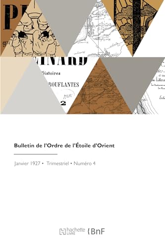 Bulletin de l'Ordre de l'Étoile d'Orient von HACHETTE BNF