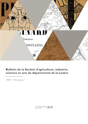 Bulletin de la Société d'agriculture, industrie, sciences et arts du département de la Lozère