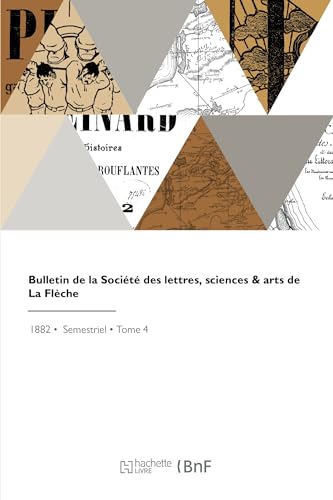 Bulletin de la Société des lettres, sciences et arts de La Flèche von HACHETTE BNF