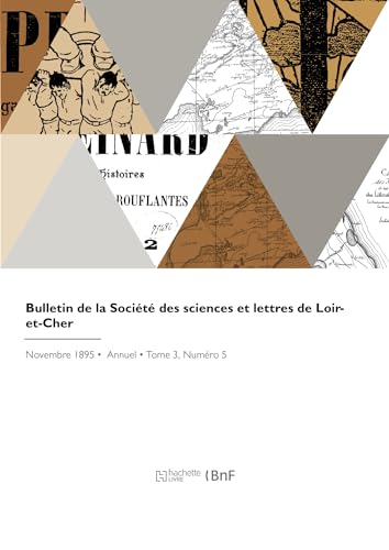 Bulletin de la Société des sciences et lettres de Loir-et-Cher von HACHETTE BNF