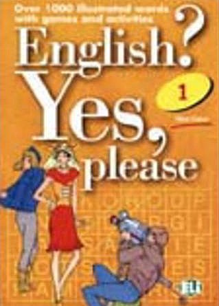 ENGLISH? YES, PLEASE 1: Book 1 (Vocabulary Fun and Games Book 2)