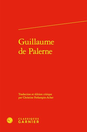 Guillaume de Palerne Guillaume de Palerne von CLASSIQ GARNIER