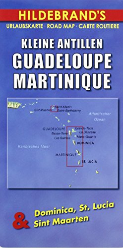 Hildebrand's Urlaubskarten, Kleine Antillen - Guadeloupe, Martinique: Dominica, St. Lucia & Sint Maarten (Hildebrand's Travel Map)