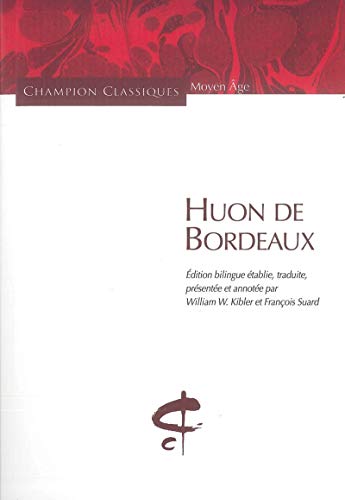 Huon de Bordeaux (édition bilingue): Edition bilingue français-ancien français