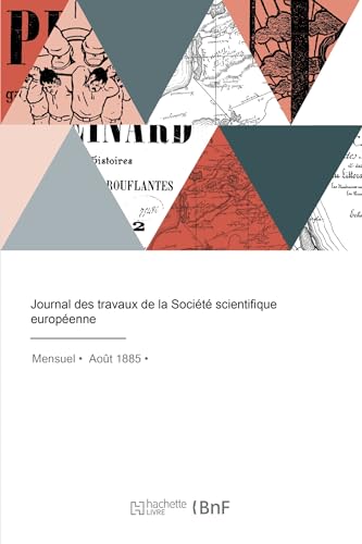 Journal des travaux de la Société scientifique européenne von HACHETTE BNF