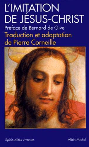 L'Imitation de Jésus-Christ: traduction et adaptation de Pierre Corneille