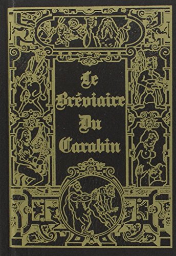 Le bréviaire du Carabin: Les fameuses chansons de salles de gardes et d'autres... des poèmes, des chants classiques... hardim