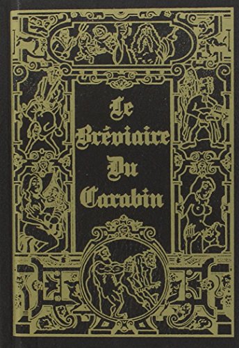 Le bréviaire du Carabin: Les fameuses chansons de salles de gardes et d'autres... des poèmes, des chants classiques... hardim Le bréviaire du Carabin: Les fameuses chansons de salles de gardes et d'autres... des poèmes, des chants classiques... hardim