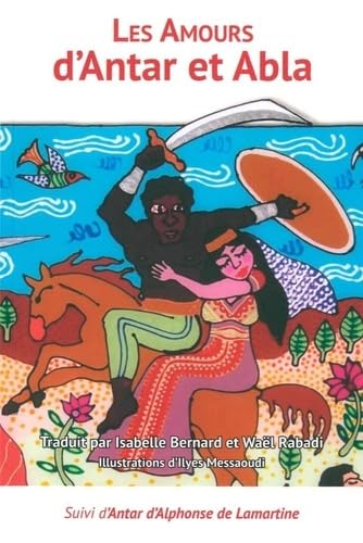 Les Amours d'Antar et Abla: Pauses amoureuses von ORIENTS