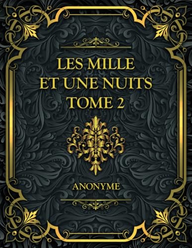 Les Mille et une nuits - Tome 2 Les Mille et une nuits - Tome 2 von Independently published