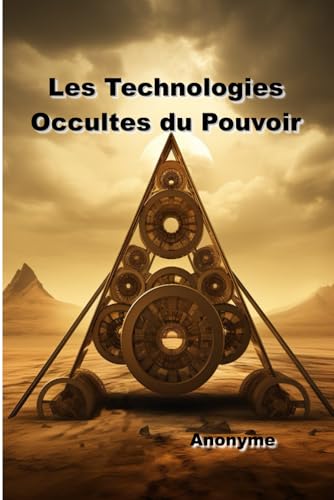 Les Technologies Occultes du Pouvoir von Independently published