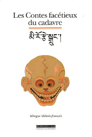 Les contes facétieux du cadavre (bilingue tibetain-français)