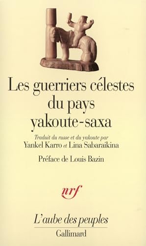 Les guerriers célestes du pays yakoute-saxa: Elleï, son origine, sa descendance, Niourgoun le Yakoute, guerrier céleste, Grand Koudansa, le présomptueux Les guerriers célestes du pays yakoute-saxa: Elleï, son origine, sa descendance, Niourgoun le Yakoute, guerrier céleste, Grand Koudansa, le présomptueux