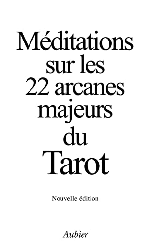Méditations sur les 22 arcanes majeurs du Tarot von AUBIER