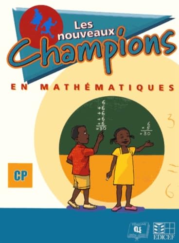 NOUVEAUX CHAMPIONS EN MATHEMATIQUES ELEVE CP NOUVEAUX CHAMPIONS EN MATHEMATIQUES ELEVE CP