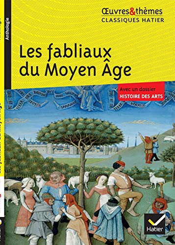 Oeuvres & Themes: Les fabliaux du Moyen A^ge