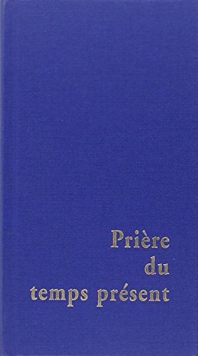 Prière du temps présent : Livre des heures (Liturgie des He) von Desclée-Mame