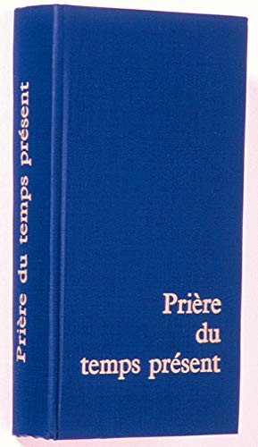 Prière du temps présent : Livre des heures: grand format bleu