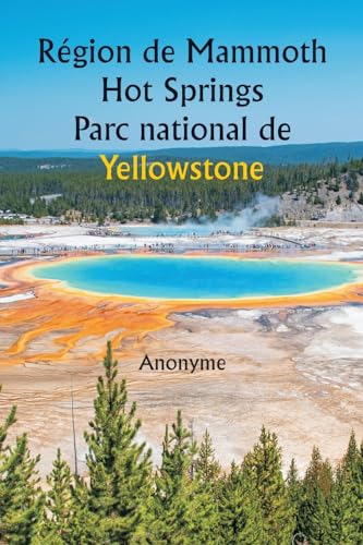 Région de Mammoth Hot Springs Parc national de Yellowstone von Writat