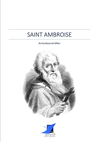 Saint Ambroise, archevêque de Milan Saint Ambroise, archevêque de Milan von Editions Saint-Sebastien