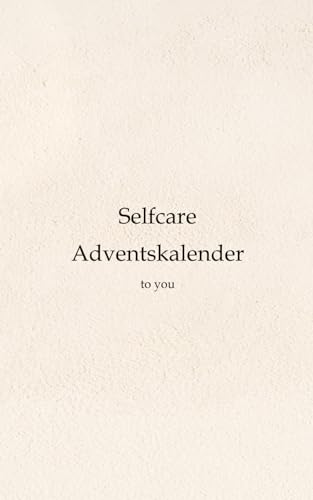 Self Care Adventskalender Self Care Adventskalender von Independently published