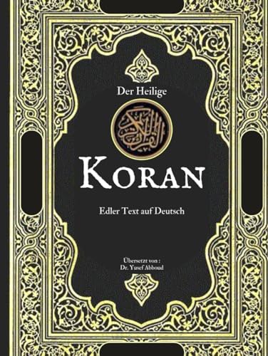 Das Heilige Koran (Übersetzt): Edler Text auf Deutsch von Independently published