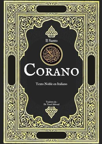 Il Santo Corano (Tradotto): Texto Noble en Italiano