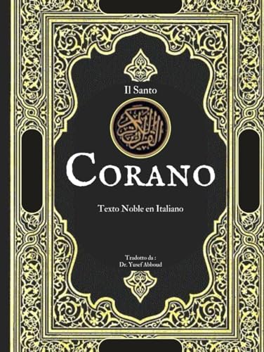 Il Santo Corano (Tradotto): Texto Noble en Italiano von Independently published