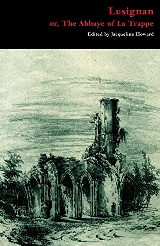 Lusignan; or, The Abbaye of La Trappe Lusignan; or, The Abbaye of La Trappe