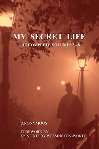 My Secret Life, The Complete Volumes 5 - 8 My Secret Life, The Complete Volumes 5 - 8
