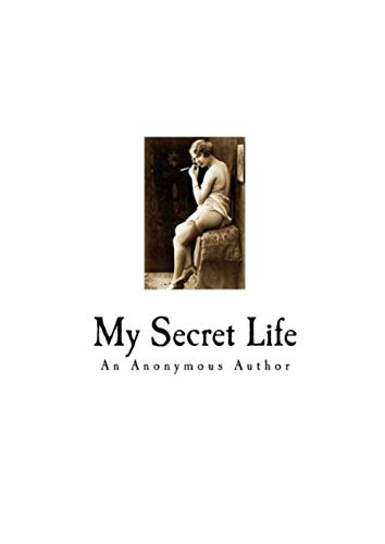 My Secret Life: Volumes I to III von Independently published