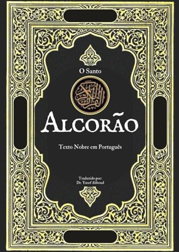 O Santo Alcorão (Traduzido): Texto Nobre em Português von Independently published