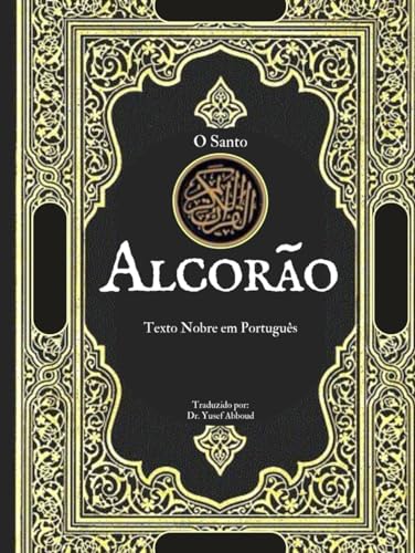 O Santo Alcorão (Traduzido): Texto Nobre em Português von Independently published