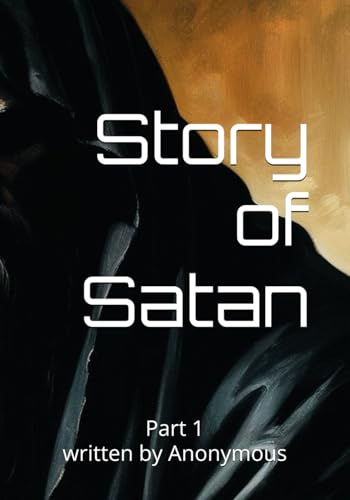 Story of Satan: Part 1 (Story of Satan series) von Independently published