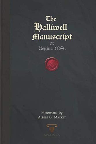 The Halliwell Manuscript: or Regius MS. The Halliwell Manuscript: or Regius MS.