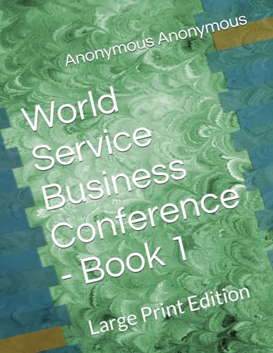 World Service Business Conference - Book 1: Large Print Edition World Service Business Conference - Book 1: Large Print Edition von Independently published